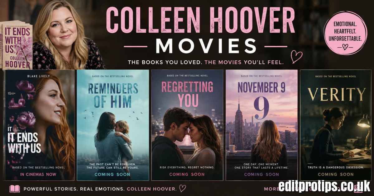 Colleen Hoover Movies: Complete Guide to All Book-to-Movie Adaptations